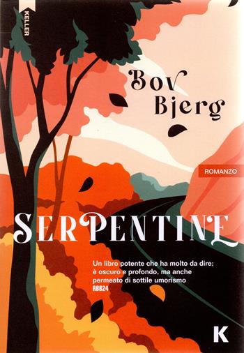 Serpentine - Bov Bjerg - Libro Keller 2025 | Libraccio.it
