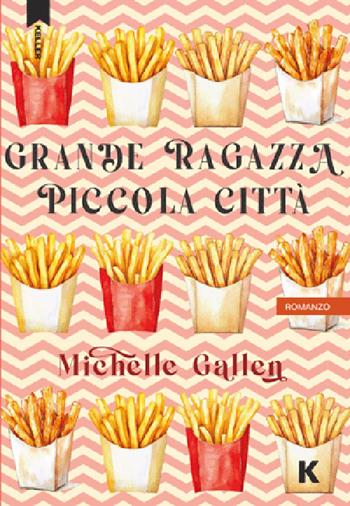 Grande ragazza, piccola città - Michelle Gallen - Libro Keller 2025, Passi | Libraccio.it