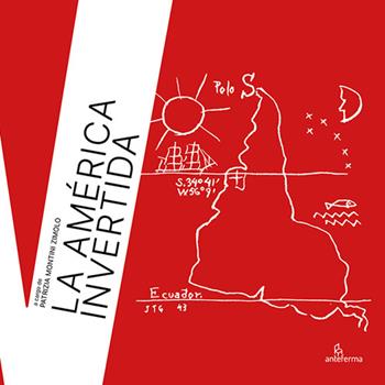 La América invertida  - Libro Anteferma Edizioni 2024, Workshop | Libraccio.it