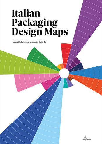 Italian packaging design maps. Ediz. bilingue - Laura Badalucco, Leonardo Salzedo - Libro Anteferma Edizioni 2025 | Libraccio.it