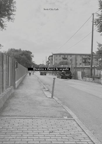 Dentro e fuori le scuole  - Libro Anteferma Edizioni 2026 | Libraccio.it