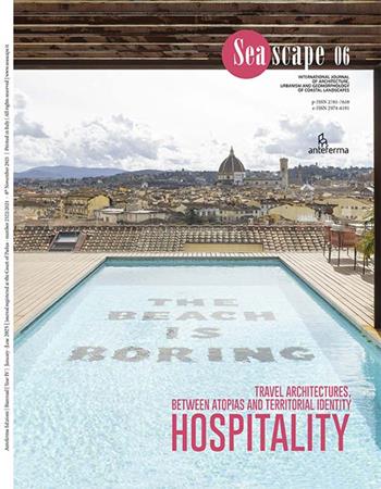 Seascape. Ediz. italiana e inglese. Vol. 6: Hospitality. Travel architectures, between atopias and territorial identity-Ospitalità. Architetture del viaggio, tra atopie e identità dei territori  - Libro Anteferma Edizioni 2025 | Libraccio.it