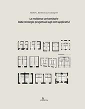 Le residenze universitarie. Dalle strategie progettuali agli esiti applicativi