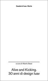 Alive and kicking. 30 anni di design Iuav