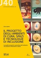 Il progetto degli ambienti di cura: spazi e tecnologie di inclusione. Le qualità sensoriali e percettive dell’ambiente che possono influenzare la salute