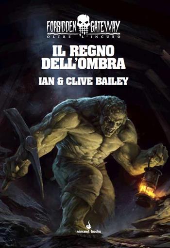 Il regno dell'ombra. Oltre l'incubo. Forbidden gateway. Vol. 1 - Ian Bailey, Clive Bailey - Libro Raven 2022 | Libraccio.it