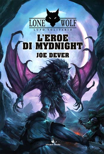L'eroe di Mydnight. Lupo Solitario. Serie Nuovo Ordine Kai. Vol. 23 - Joe Dever - Libro Raven 2022 | Libraccio.it