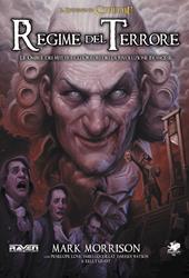 Il richiamo di Cthulhu. Regime del terrore. Le ombre dei miti tra gli orrori della Rivoluzione Francese!