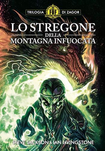 Lo stregone della montagna infuocata. Trilogia di Zagor. Fighting fantasy. Vol. 1 - Steve Jackson, Ian Livingstone - Libro Raven 2023, Fighting fantasy | Libraccio.it