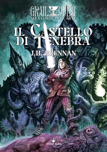 Il castello di tenebra. Alla Corte di Re Artù. GrailQuest. Vol. 1 - J. H. Brennan - Libro Raven 2023 | Libraccio.it