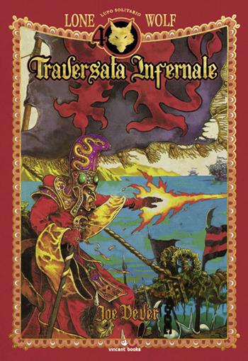 Traversata infernale. Lupo Solitario. Edizione speciale quarantennale. Serie Kai. Vol. 2 - Joe Dever - Libro Raven 2024 | Libraccio.it