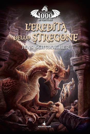 1000 Avventure. L'eredità dello stregone. Librogame. Vol. 1 - Jens Schumacher - Libro Raven 2024 | Libraccio.it