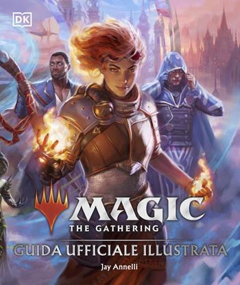 Magic: The Gathering. Guida ufficiale illustrata - Jay Annelli - Libro Raven 2025 | Libraccio.it
