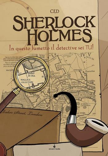 Sherlock Holmes. In questo fumetto il detective sei tu! Fumettogame - Ced - Libro Raven 2025 | Libraccio.it