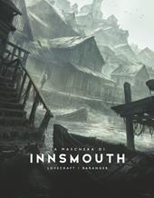 La maschera di Innsmouth. Ediz. illustrata