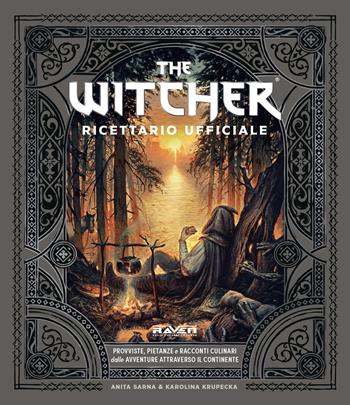 The witcher. Ricettario ufficiale - Anita Sarna, Karolina Krupecka - Libro Raven 2025 | Libraccio.it
