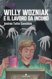 Willy Wozniak e il lavoro da incubo. Dedalo. Vol. 11