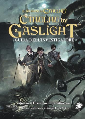 Il richiamo di Cthulhu. Cthulhu by Gaslight. Guida dell'investigatore - Keris McDonald, Mike Mason - Libro Raven 2026 | Libraccio.it