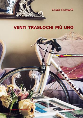 Venti traslochi più uno - Laura Cammelli - Libro Scalpendi 2022, Elementi narrativi | Libraccio.it