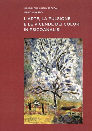 L'arte, la pulsione e le vicende dei colori in psicoanalisi - Maddalena Muzio Treccani, Mario Rivardo - Libro Scalpendi 2022 | Libraccio.it