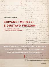 Giovanni Morelli e Gustavo Frizzoni. Dal «doppio catalogo» a «mon catalogue général»