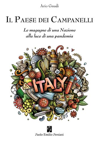 Il Paese dei campanelli. Le magagne di una nazione alla luce di una pandemia - Ario Gnudi - Libro Persiani 2021 | Libraccio.it