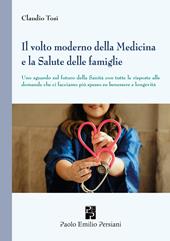 Il volto moderno della medicina e la salute delle famiglie. Uno sguardo sul futuro della sanità con tutte le risposte alle domande che ci facciamo più spesso su benessere e longevità