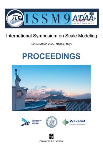 AIDAA-ISSM9 International Symposium on Scale Modeling. Proceedings (02-04 March 2022, Napoli Italy)  - Libro Persiani 2022, Aeronautica | Libraccio.it