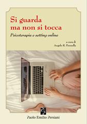 Si guarda ma non si tocca. Psicoterapia e setting online