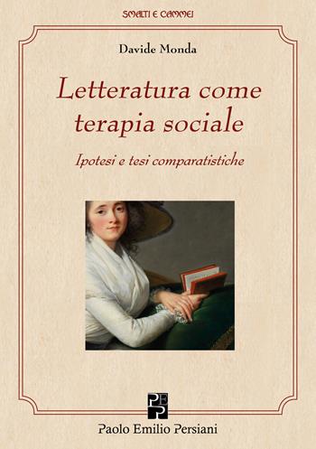 Letteratura come terapia sociale - Davide Monda - Libro Persiani 2023, Smalti e cammei | Libraccio.it