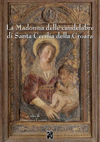 La Madonna delle candelabre di Santa Cecilia della Croara  - Libro Persiani 2023 | Libraccio.it