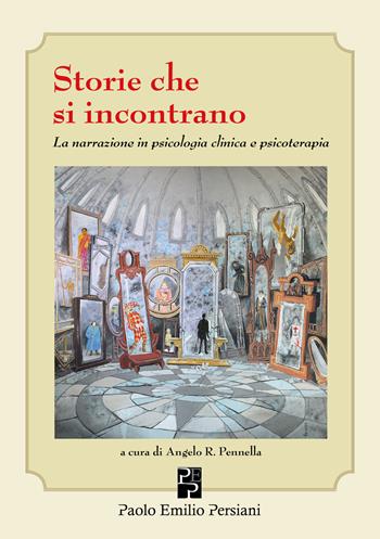 Storie che si incontrano - Angelo Pennella - Libro Persiani 2023, Sviluppo integrale | Libraccio.it