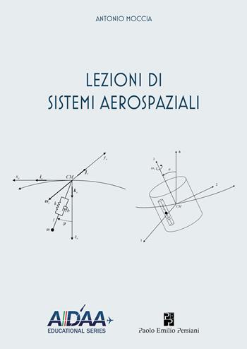 Lezioni di sistemi aerospaziali - Antonio Moccia - Libro Persiani 2024 | Libraccio.it