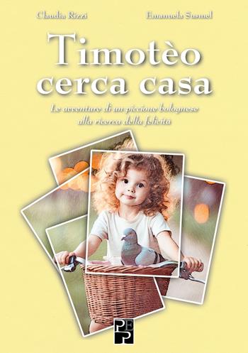 Timotèo cerca casa - Emanuela Susmel, Claudia Rizzi - Libro Persiani 2025, Narrativa | Libraccio.it