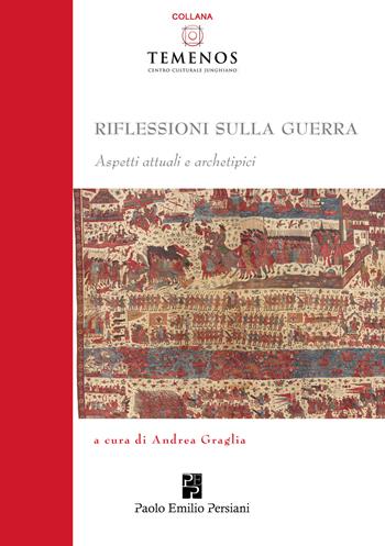 Riflessioni sulla guerra - Andrea Graglia - Libro Persiani 2024, Temenos | Libraccio.it