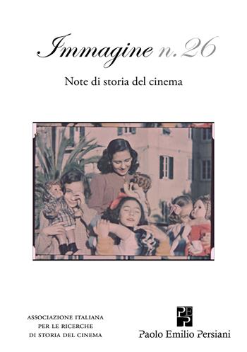 Immagine. Note di storia del cinema. Vol. 26  - Libro Persiani 2024, Cinema | Libraccio.it