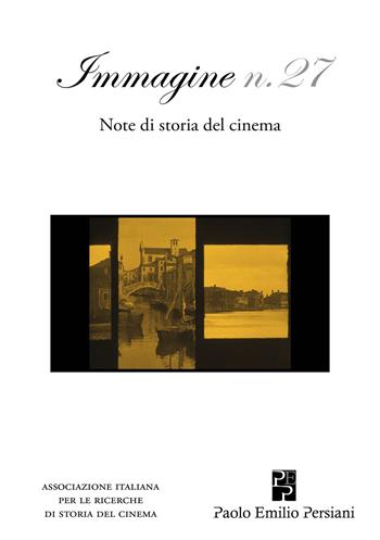 Immagine. Note di storia del cinema. Vol. 27  - Libro Persiani 2025, Cinema | Libraccio.it