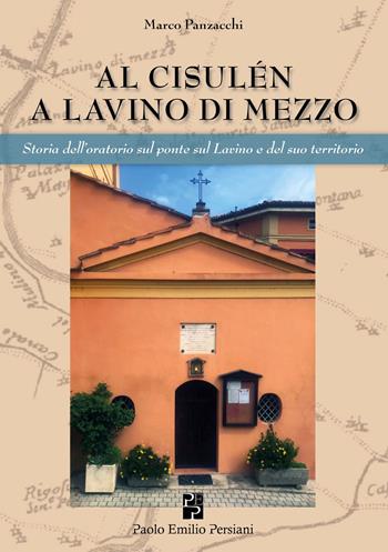 Al cisulén a lavino di mezzo - Marco Panzacchi, Sara Contavalli - Libro Persiani 2025, Bella Bologna | Libraccio.it