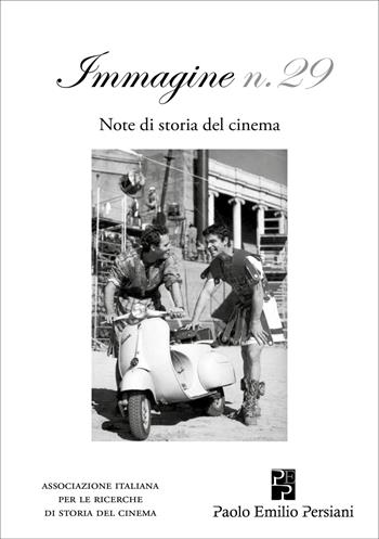 Immagine. Note di storia del cinema. Vol. 29  - Libro Persiani 2026, Cinema | Libraccio.it