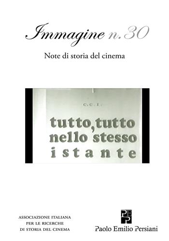 Immagine. Note di storia del cinema. Vol. 30  - Libro Persiani 2026, Cinema | Libraccio.it