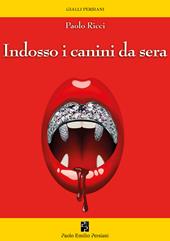 Indosso i canini da sera