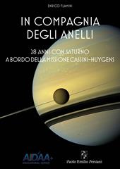 In compagnia degli anelli. 28 anni con Saturno a bordo della missione Cassini-Huygens