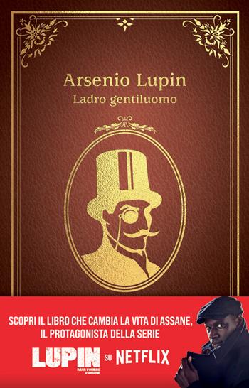 Arsenio Lupin. Ladro gentiluomo. Nuova edizione in occasione della serie Netflix - Maurice Leblanc - Libro Magazzini Salani 2021 | Libraccio.it