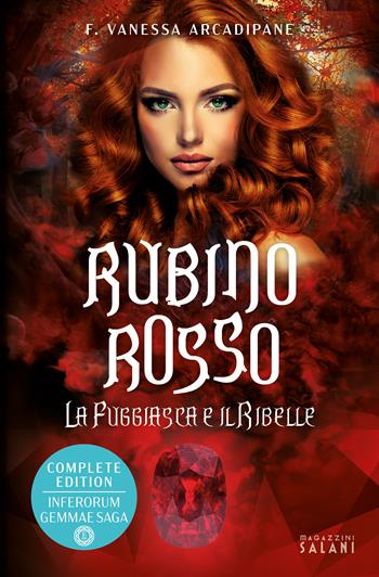 La fuggiasca e il ribelle. Rubino rosso - F. Vanessa Arcadipane - Libro Magazzini Salani 2021 | Libraccio.it