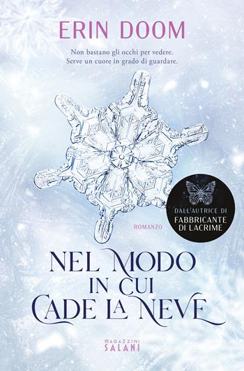 Nel modo in cui cade la neve - Erin Doom - Libro Magazzini Salani 2022 | Libraccio.it