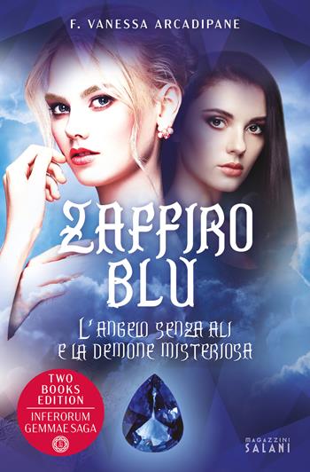 Zaffiro blu. L'angelo senza ali e la demone misteriosa - F. Vanessa Arcadipane - Libro Magazzini Salani 2022 | Libraccio.it