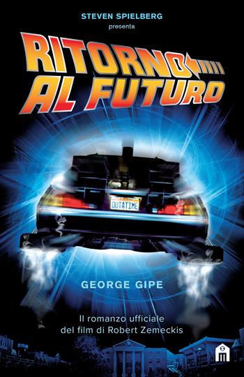 Ritorno al futuro - George Gipe - Libro Magazzini Salani 2021 | Libraccio.it