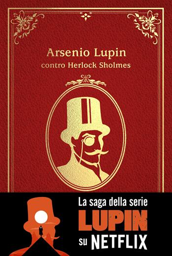 Arsenio Lupin contro Herlock Sholmes - Maurice Leblanc - Libro Magazzini Salani 2022 | Libraccio.it