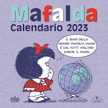 Mafalda. Calendario da parete 2023 - Quino - Libro Magazzini Salani 2022 | Libraccio.it
