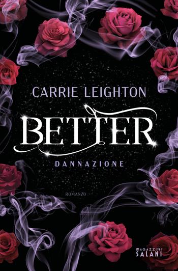 Better. Dannazione - Carrie Leighton - Libro Magazzini Salani 2023 | Libraccio.it